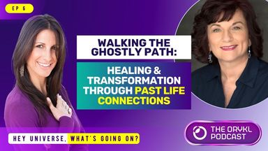 The image is a promotional graphic for a podcast episode. It features two women: one on the left, with long dark hair, wearing a purple top, and the other on the right, with short dark hair and wearing a black top. The background is colorful, with purple, blue, and green sections. The text includes the podcast title "THE ORYKL PODCAST," episode number "EP 6," and the episode title "WALKING THE GHOSTLY PATH: HEALING & TRANSFORMATION THROUGH PAST LIFE CONNECTIONS." There is also a section at the bottom asking, "HEY UNIVERSE, WHAT'S GOING ON?"