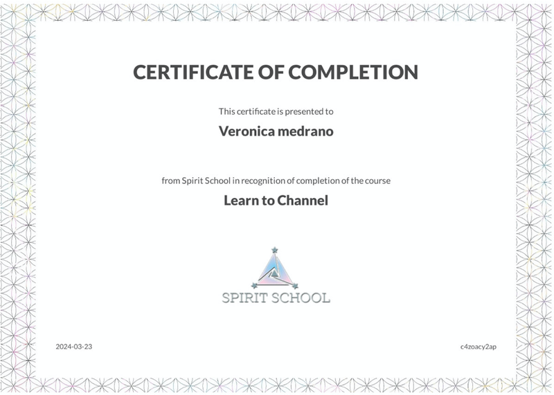 The image is a certificate of completion. It features the title "CERTIFICATE OF COMPLETION" prominently at the top. Below this, it states that the certificate is presented to a person from "Spirit School" in recognition of completing a course titled "Learn to Channel." At the bottom of the certificate, there is a date (2024-03-23) and a logo for "Spirit School." The background includes a decorative border with a geometric pattern.