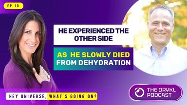 The image features a podcast promotional graphic. It includes the title "HEY UNIVERSE, WHAT'S GOING ON?" and the episode number "EP 10." Two individuals are shown: one on the left side, a woman with long dark hair, and another on the right side, a man with short gray hair. The graphic highlights a thematic statement: "HE EXPERIENCED THE OTHER SIDE AS HE SLOWLY DIED FROM DEHYDRATION." The background is a gradient of purple, and there is a logo for "THE ORYKL PODCAST" displayed as well.