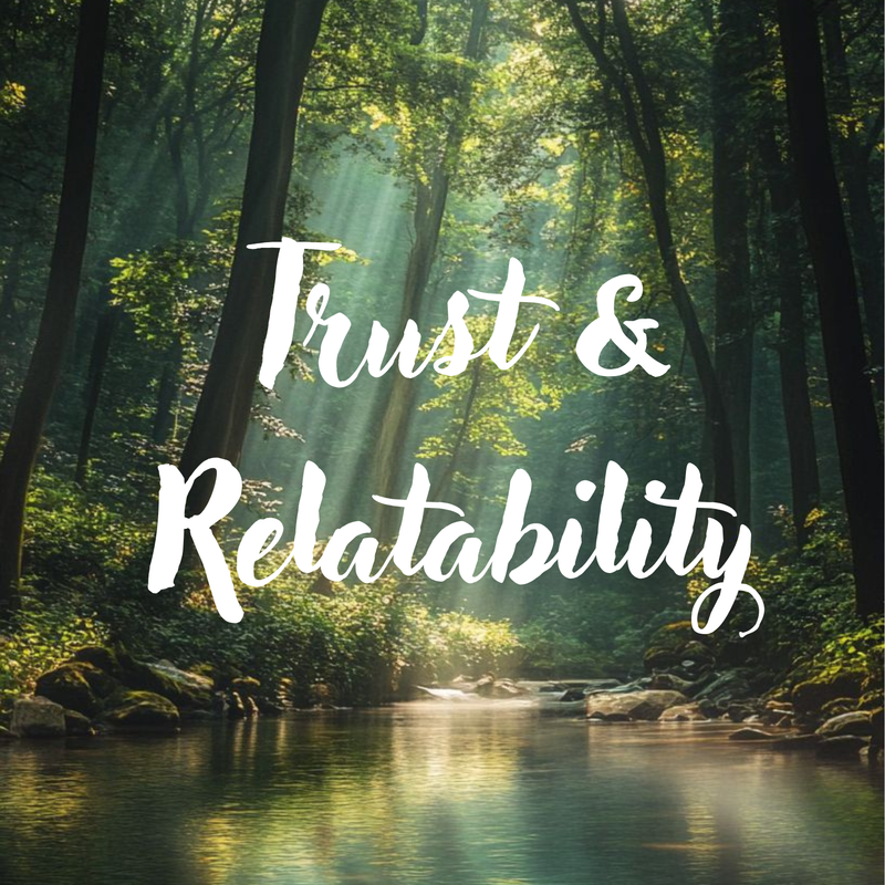 The image depicts a serene forest scene with tall trees and dappled sunlight streaming through the leaves. In the foreground, there appears to be a calm body of water, creating a tranquil atmosphere. Overlaying this natural setting are the words "Trust & Relatability" written in an artistic, flowing font. The overall mood conveys a sense of peace and connection to nature.