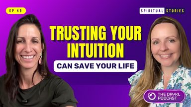 The image features two women smiling and engaged in conversation. They are likely being recorded for a podcast, as indicated by the text on the image. The background is bright purple with bold yellow text that reads "TRUSTING YOUR INTUITION CAN SAVE YOUR LIFE." There is also a logo for "THE ORYKL PODCAST" in the bottom right corner, along with a label for "EP 49" and the title "SPIRITUAL STORIES" at the top.