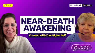 The image features two women in a video call format. One woman is wearing glasses and a light-colored sweater, while the other has curly hair and is wearing a headset. The background is purple, and there is bold text that reads "NEAR-DEATH AWAKENING" with the subtitle "Connect with Your Higher Self." Additionally, there's a logo for "THE ORYKL PODCAST" in the lower right corner, along with the episode number "EP 41" and a label that says "SPIRITUAL STORIES."