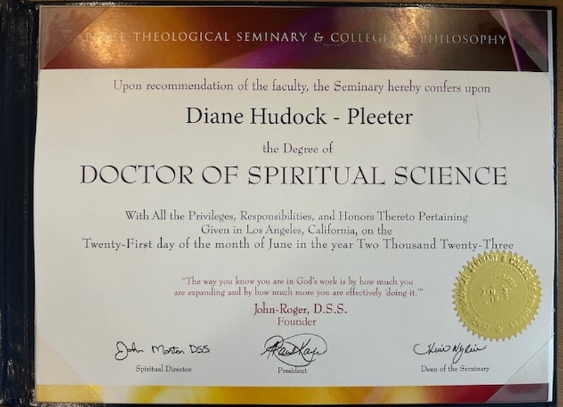 The image depicts a diploma or certificate awarded by a seminary and college of philosophy. It states that it confers the degree of "Doctor of Spiritual Science" to an individual. The document includes the date of issuance, the location (Los Angeles, California), and quotes a statement by the founder, along with signatures from the Spiritual Director, President, and Dean of the Seminary. There is also a gold seal on the certificate, indicating its authenticity. The background features a gradient design that includes various colors.