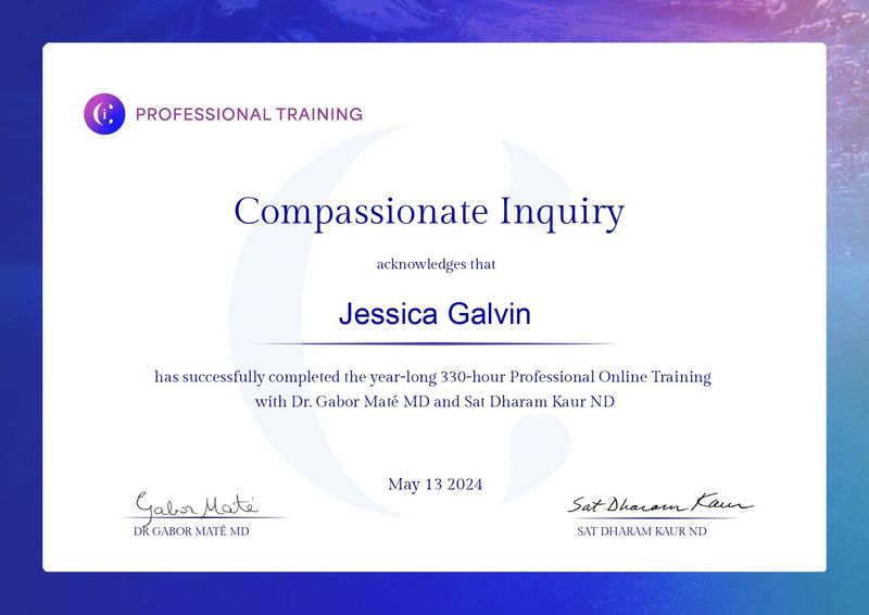 The image is a certificate for "Compassionate Inquiry." It acknowledges the completion of a year-long, 330-hour professional online training program. The certificate includes the names of Dr. Gabor Maté and Sat Dharam Kaur, and it is dated May 13, 2024. The design features a professional layout with colors and graphics that give it a formal appearance, including a logo at the top.