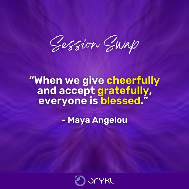 The image features a purple background with a quote by Maya Angelou. The quote reads: “When we give cheerfully and accept gratefully, everyone is blessed.” The text is stylized, with certain words highlighted in yellow. At the bottom, there is a logo or symbol that appears to belong to a brand or organization, possibly named "ORYKL." Additionally, the words "Session Swap" are displayed prominently at the top.