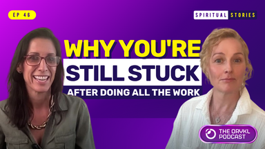 The image features two women who appear to be discussing a topic related to personal growth or spirituality. The background is purple with bold text that reads "WHY YOU'RE STILL STUCK AFTER DOING ALL THE WORK." The title indicates the subject matter of their conversation, likely linked to challenges in personal development. There's also a logo for "THE ORYKL PODCAST" in the corner, suggesting this is a promotional image for a podcast episode.