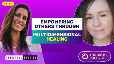 The image features a promotional graphic for a podcast episode titled "Empowering Others Through Multidimensional Healing." It includes the title prominently displayed in bold text. The background is a blend of purple shades, and there are images of two women, one on the left and one on the right side of the graphic. The left side features a woman smiling, and the right side shows another woman with a neutral expression. The podcast is labeled as "The OrykL Podcast," and there is a section labeled "Spiritual Stories" along with an episode number (EP 29).