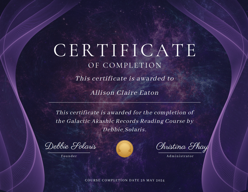 The image is a certificate of completion. It features the following elements:

- The header "CERTIFICATE OF COMPLETION" prominently displayed at the top.
- Text indicating the certificate is awarded to an individual for completing the "Galactic Akashic Records Reading Course."
- The names "Debbie Solaris" (Founder) and "Christina Shay" (Administrator) at the bottom.
- A decorative background with a cosmic or mystical theme, including shades of purple and a gold emblem or seal.
- It states a course completion date of "25 MAY 2024."