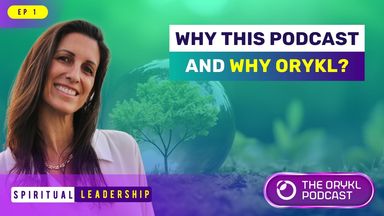 The image features a woman smiling, likely the host of a podcast, against a background that includes a green, stylized globe with a tree. The text in the image indicates the theme of the podcast, mentioning "SPIRITUAL LEADERSHIP" and the title "THE ORYKL PODCAST." Additionally, there is a banner stating "WHY THIS PODCAST AND WHY ORYKL?" at the top. The overall color scheme includes earthy tones with vibrant green and purple accents.