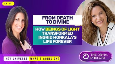 The image appears to be a promotional graphic for a podcast episode titled "From Death to Divine." It features two women, one on the left with long dark hair, and the other on the right with wavy light brown hair. The text includes the episode number (EP 14) and mentions how beings of light transformed Ingrid Honkala's life forever. The bottom of the image includes the phrase "Hey Universe, what's going on?" along with the podcast logo. The background is a gradient of purple and blue hues.
